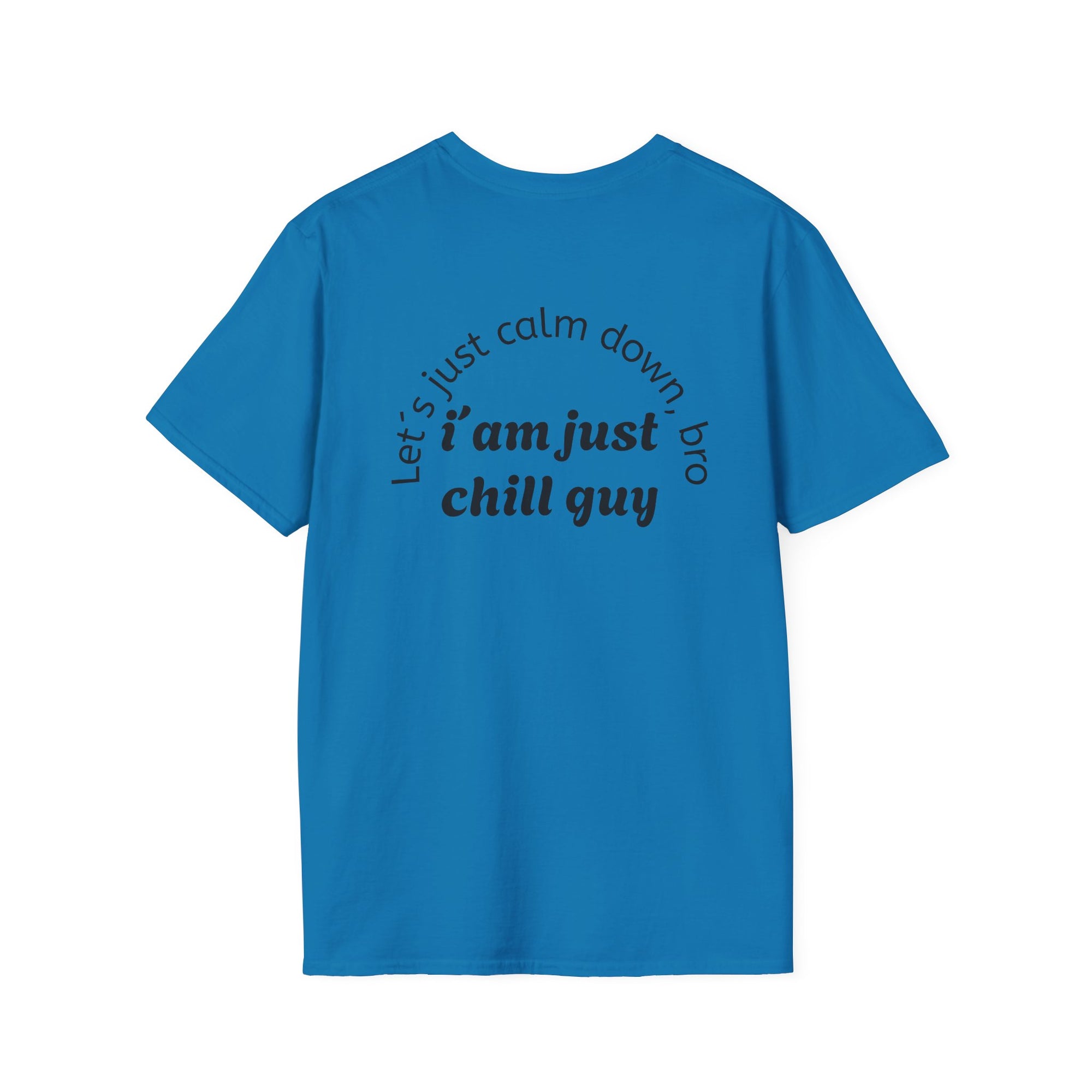 Chill Vibes Unisex T-Shirt, Funny Graphic Tee, Relaxed Fit Shirt, Gift for Friends, Casual Wear, Suitable for Any Occasion