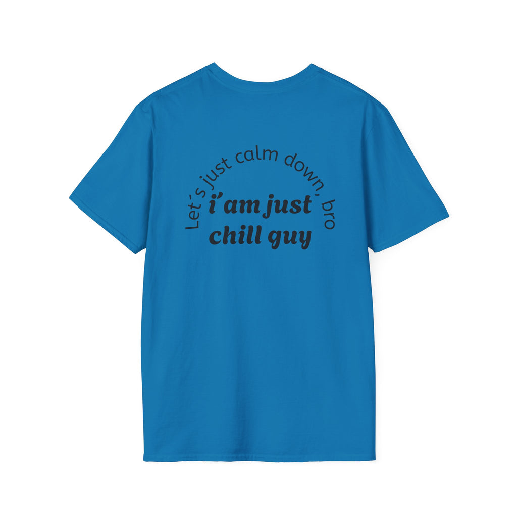 Chill Vibes Unisex T-Shirt, Funny Graphic Tee, Relaxed Fit Shirt, Gift for Friends, Casual Wear, Suitable for Any Occasion